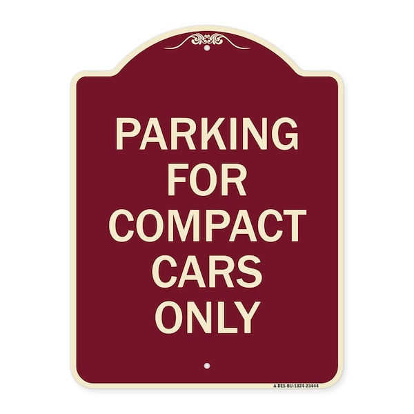 Signmission Parking for Compact Cars Only Heavy-Gauge Aluminum Architectural Sign, 24" x 18", BU-1824-23444 A-DES-BU-1824-23444 - main